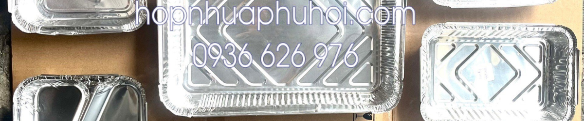 HỘP NHÔM TÔ NHÔM THỰC PHẨM